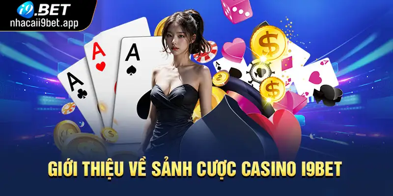 Hướng dẫn các bước đặt cược Casino I9BET