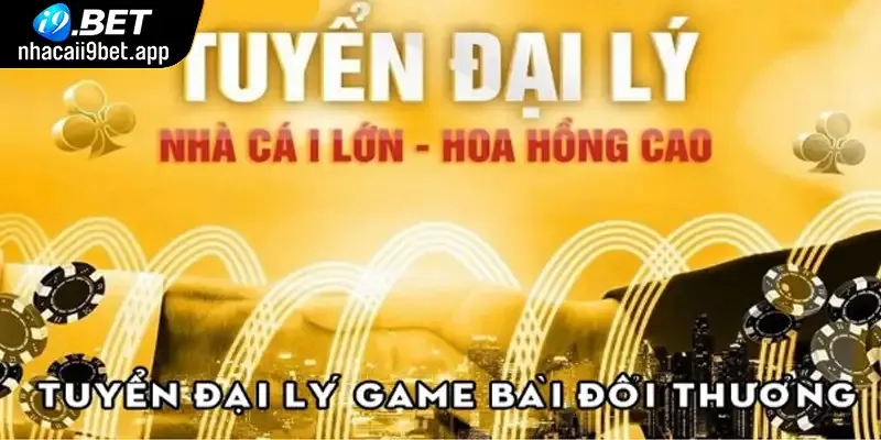 Làm đại lý I9BET cần những điều kiện gì?