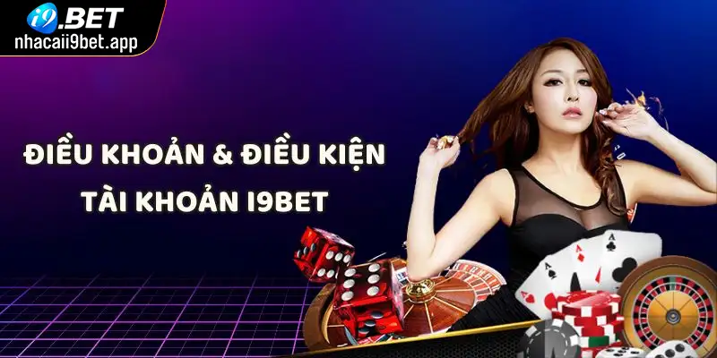 Điều khoản điều kiện i9bet