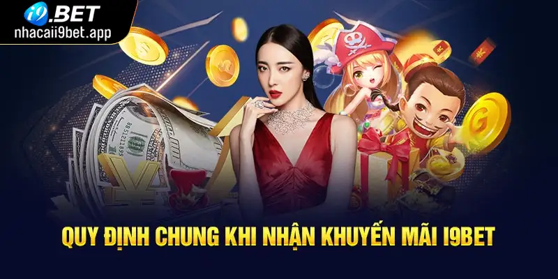 Quy định chung về khuyến mãi i9bet