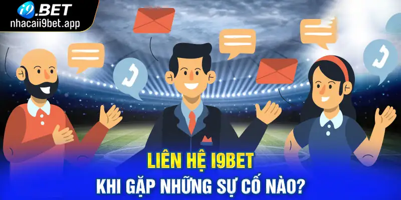 Tìm kiếm liên hệ I9BET ở đâu?