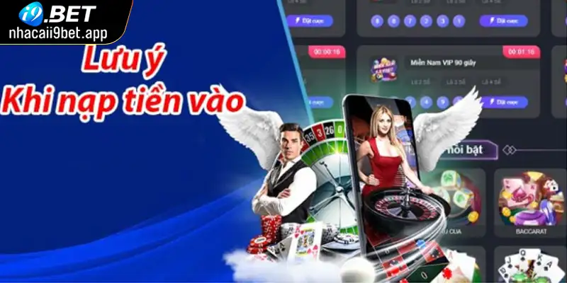 Những điều cần lưu tâm để nạp tiền I9BET dễ dàng