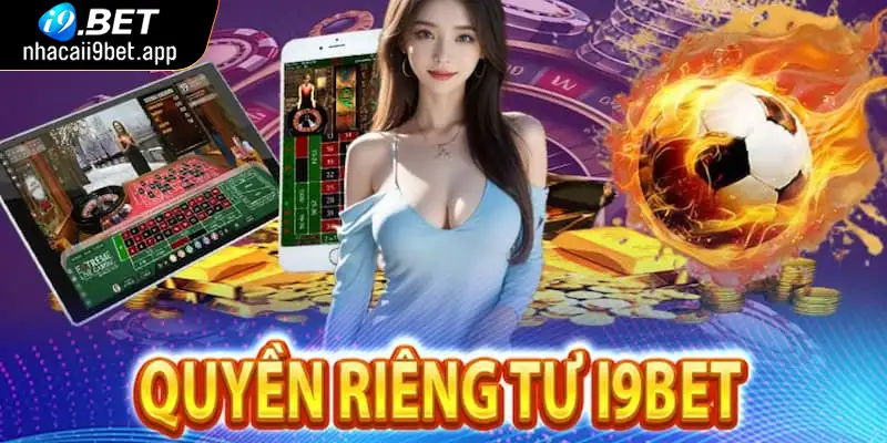 Quyền riêng tư i9bet